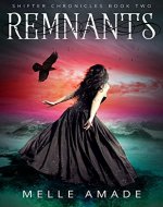 Remnants: YA Dark Urban Fantasy (Shifter Chronicles Book 2) - Book Cover