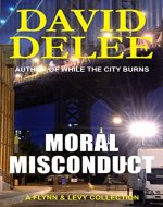 Moral Misconduct: A Flynn & Levy Novella Box Set - Book Cover