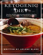 Ketogenic Diet: Diet For Weight Loss Including Recipes, Diet For Beginners, The Step by Step Guide For Beginners - Book Cover