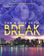 Can A Girl Get A Break - Book Cover