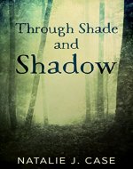 Through Shade and Shadow (Shades and Shadows Book 1) - Book Cover