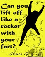 Can you lift off like a rocket with your fart? - Book Cover