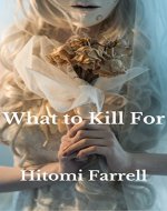 What to Kill For - Book Cover