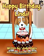 Children's book: Happy Birthday, Linda! - A story about the birthday party a family gave their little dog: (Bedtime picture book for Beginner readers,animal ... Early learning) (Linda's Adventures 4) - Book Cover
