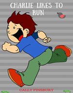 Charlie likes to run (Attitude matters & British Values) - Book Cover