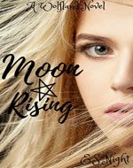 Moon Rising: A Wolfland Novel: Four - Book Part Vampire and Wolf series.  (The Wolfland Saga) - Book Cover