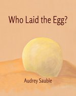 Who Laid the Egg? - Book Cover