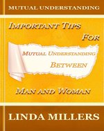 Mutual Understanding: Important Tips For Mutual Understanding Between Man and Woman (Relationship) - Book Cover