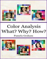 Color Analysis - What? Why? How?: (with 6 color swatches) - Book Cover