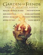 Garden of Fiends: Tales of Addiction Horror - Book Cover
