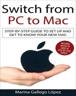 Switch From PC to Mac: Step-by-step guide to set up and get to know your new Mac - Book Cover