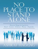 No Place To Stand Alone: Historical Mergers and Acquisitions in Different Corporate Markets - Book Cover