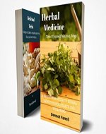 Herbal Remedies Boxset: A Beginners Guide to Treating Everyday Health Problems with Herbs (2 in 1 Boxset Herbal Medicine & Medicinal Herbs) (HERBAL REMEDIES ... MENTAL AND EMOTIONAL WELL-BEING Book 4) - Book Cover
