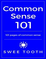Common Sense 101: 101 pages of common sense - Book Cover