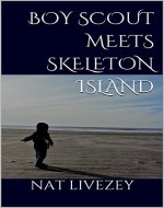 Boy Scout Meets Skeleton Island (The Chronicles of Kaya Book 1) - Book Cover