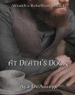 At Death's Door (Wraith's Rebellion Book 1) - Book Cover