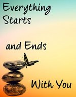 Everything Starts And Ends With You: book about life,emotions,and society - Book Cover