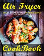 Air Fryer Cookbook: Best American & British Air Fryer Recipes for your Easy Life - Book Cover
