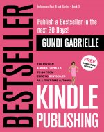 Publishing: Self Publish a Bestseller in 30 Days!: The Proven 4-Week Formula to go from Zero to Bestseller & #ShareYourAWESOME with the World! (Passive Income Freedom Series) - Book Cover