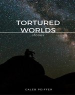 Tortured Worlds: Stories of Science Fiction - Book Cover