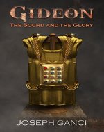 Gideon: The Sound And The Glory - Book Cover