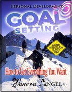 Goal Setting: How to Get Everything You Want (Personal Development Book): How to Be Happy, Feeling Good, Self Esteem, Positive Thinking, Mental Health - Book Cover