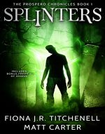 Splinters (The Prospero Chronicles Book 1) - Book Cover