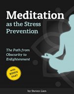 Meditation as the Stress Prevention: The Path from Obscurity to Enlightenment - Book Cover