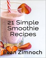 21 Simple Smoothie Recipes - Book Cover