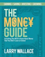 The Money Guide: Everything You NEED to Know About Money That You Didn't Learn at School! - Book Cover