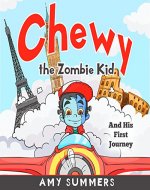 Chewy the Zombie Kid And His First Journey - Book Cover