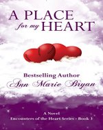 A Place For My Heart (Encounters of the Heart Book 3) - Book Cover
