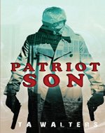 Patriot Son: Battlefront America (Patriot Son: Dystopian Survival Book 1) - Book Cover