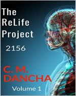 The ReLife Project 2156-(Volume 1): A Futuristic Thriller - Book Cover
