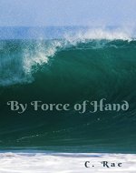 By Force of Hand - Book Cover