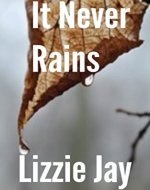 It Never Rains - Book Cover