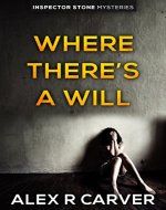 Where There's A Will (Inspector Stone Mysteries) - Book Cover