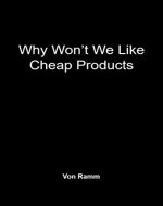 Why Won't We Like Cheap Products - Book Cover