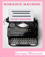 Story Machine: Romance Prompts: Can you write a book? (Creative Writing prompts and plots Book 5) - Book Cover
