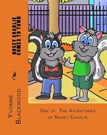 Nosey Charlie Comes To Town (The Nosey Charlie Adventures Book 1001) - Book Cover
