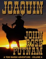 Joaquin (A Tom Marsh Adventure Book 4) - Book Cover