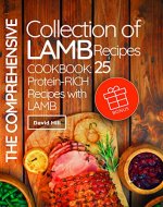 The comprehensive collection of lamb recipes. Cookbook: 25 protein-rich recipes with lamb. - Book Cover
