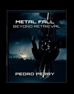Metal Fall Beyond Retrieval - Book Cover