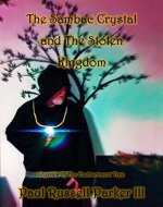 The Sambac Crystal and The Stolen Kingdom (Crystals of The Enchantment Tree Book 1) - Book Cover