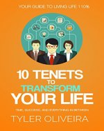 10 Tenets To Transform Your Life - Book Cover