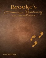 Brooke's Journey: Life, loss and healing: Devotional, Motivational, - Book Cover