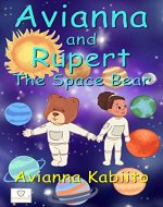 Avianna and Rupert the Space Bear - Book Cover