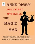 Jug Valley Mysteries THE MAGIC MAN (Jug Valley Mystery Series Book 6) - Book Cover