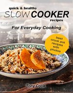 Quick & Healthy Slow Cooker Recipes For Everyday Cooking - Book Cover