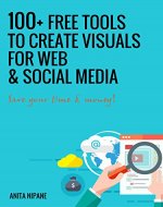 100+ Free Tools to Create Visuals for Web & Social Media - Book Cover
